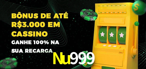 Nu999 melhor bônus de depósito